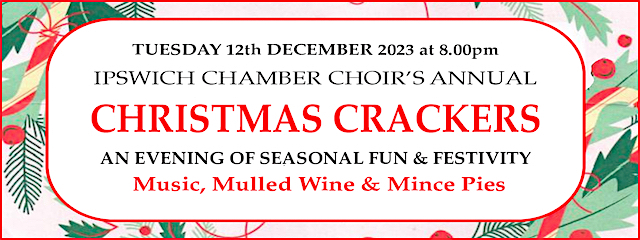 Ipswich Chamber Choir's  - Christmas Crackers