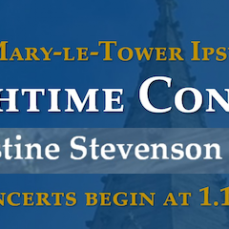 St Mary-le-Tower Church - Lunchtime Concerts - Christine Stevenson - Piano