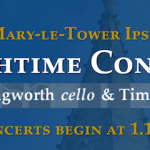St Mary-le-Tower Church - Lunchtime Concerts - John Chillingworth - Cello & Tim Carey - Piano