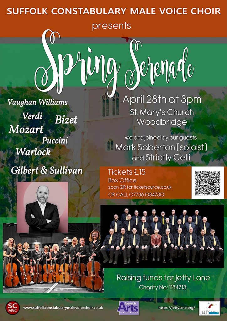 poster for suffolk constabulary male voice choir Concert -Spring Serenade -28th April 2024 at 3pm St Mary's Church, Woodbridge.