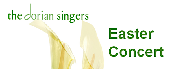 The Dorian Singers - Easter Concert